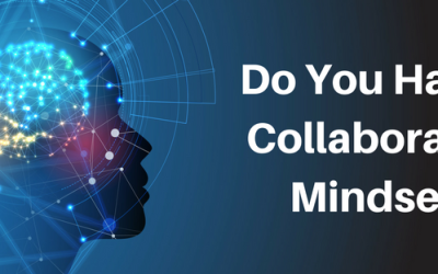 Do You Have a Collaborative Mindset?
